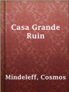 Cover image for Casa Grande Ruin